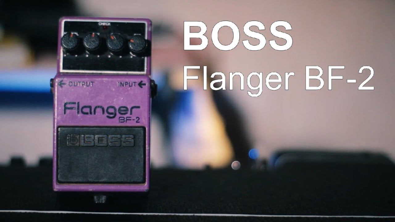 Boss Flanger BF-2 / The Police / Heart / Rory Gallagher