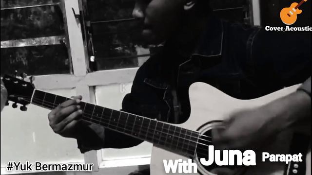 Kau Tetap Allah medley O Praise The Name - Juna Parapat || Cover Acoustic