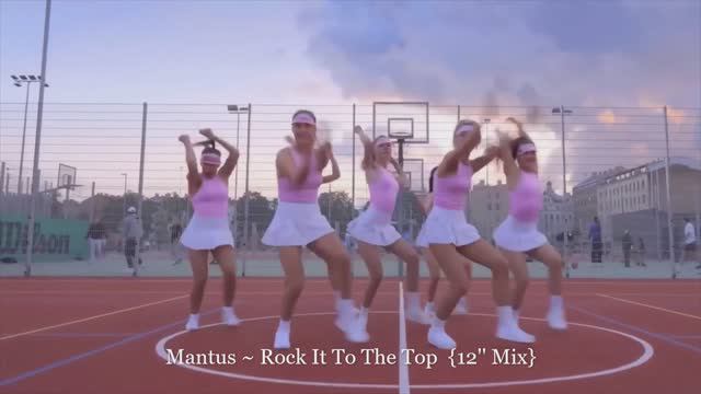 Mantus ~ Rock It To The Top  {12'' Mix}