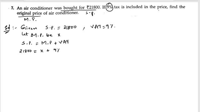 7.An air conditioner was bought for 21800. If 9% tax is included in the price, find theoriginal pri
