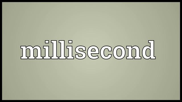 Millisecond Meaning
