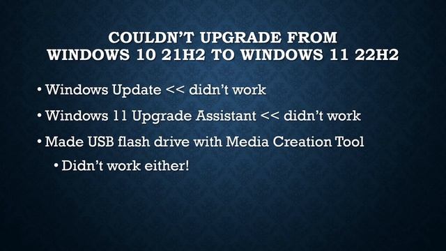 Possible fix for "Something Went Wrong" - Can't Upgrade from Windows 10 21H2 to Windows 11 22H2