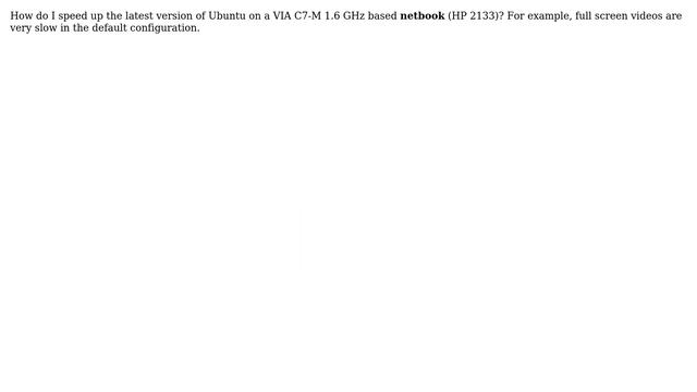 How to speed up Ubuntu on a netbook?