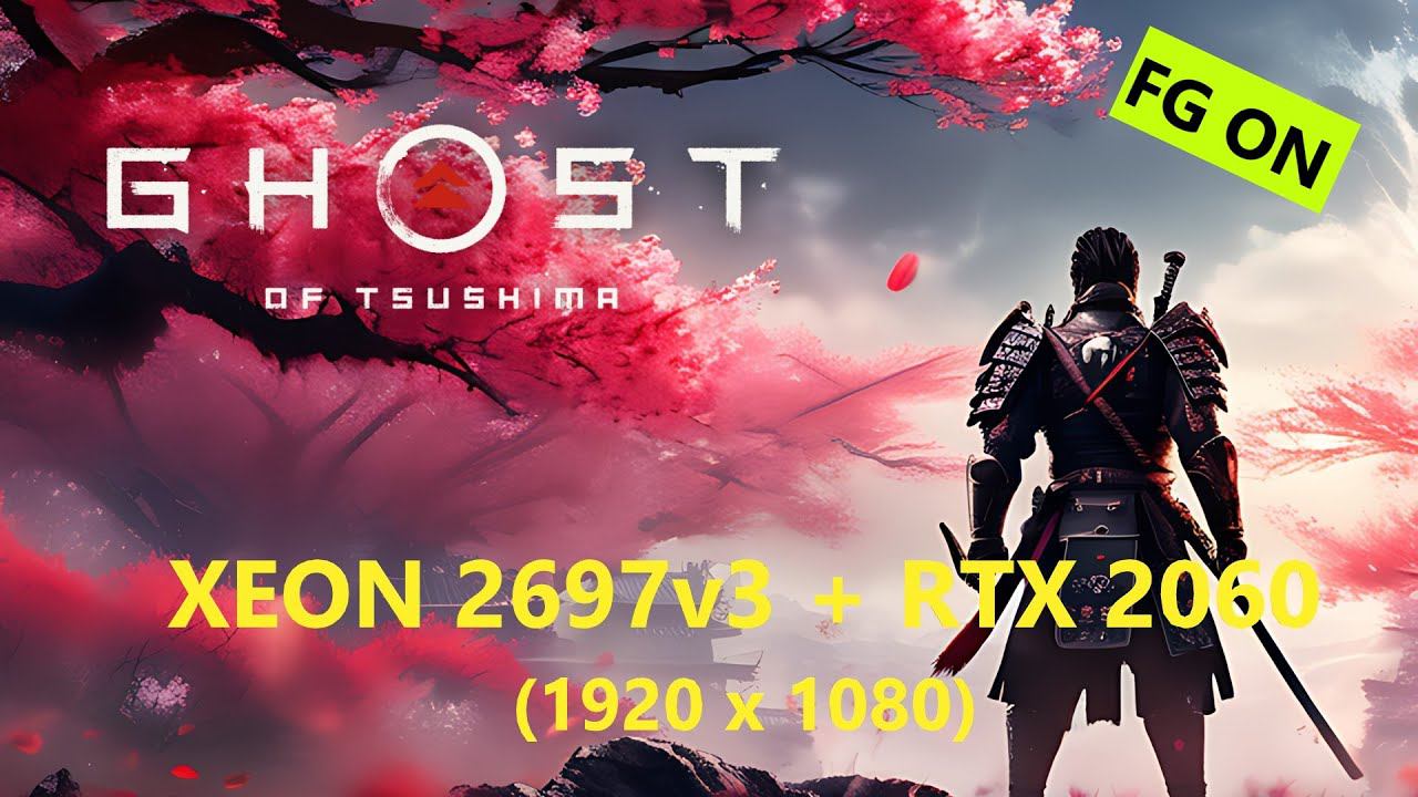 Ghost of Tsushima: Director's Cut (Xeon 2697v3 (HT OFF) + RTX 2060) Full HD (FG ON)