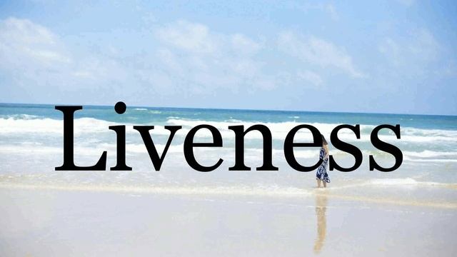 How To Pronounce Liveness??????Pronunciation Of Liveness