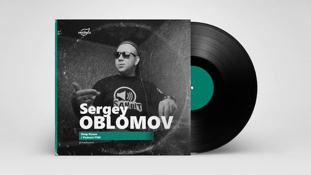 Sergey Oblomov @ Organica_Music _Podcast #168