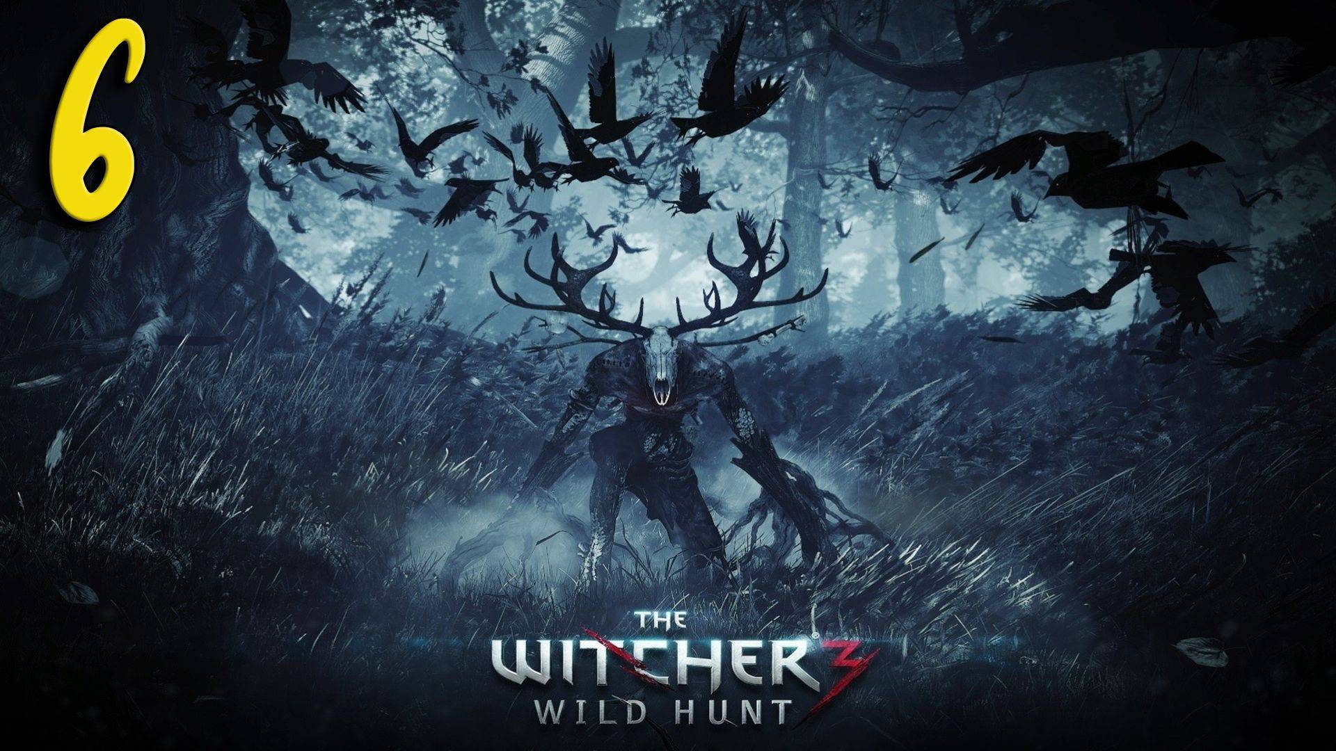 The Witcher  3 / Ведьмак 3 Прохождение #6