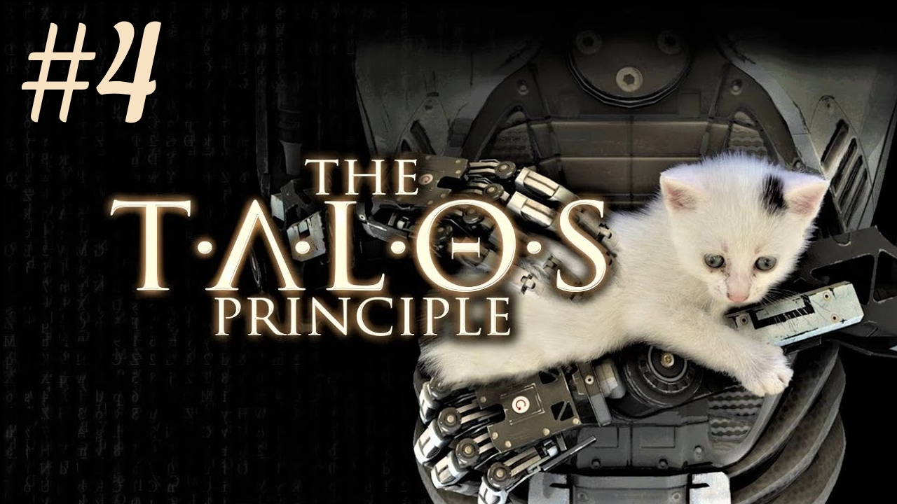 The Talos Principle #4