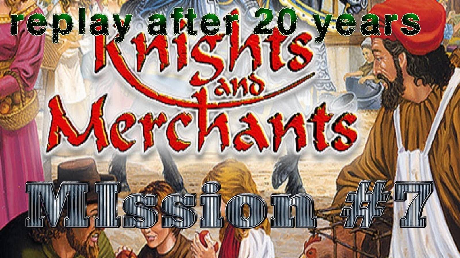 Война и мир - Knights and Merchants_ The Shattered Kingdom - прохождение - миссия 7