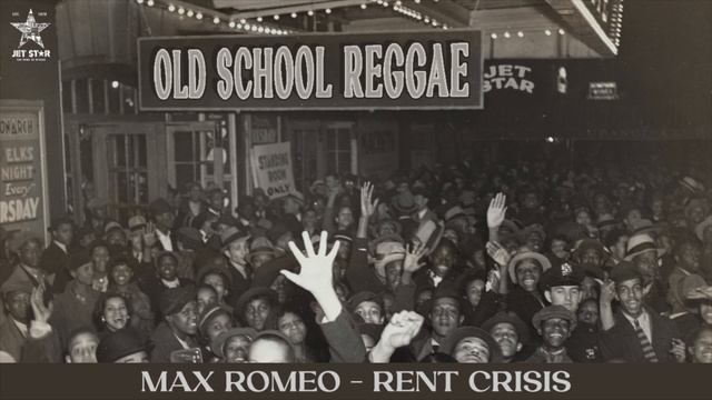 Max Romeo - Rent Crisis (Official Audio) | Jet Star Music