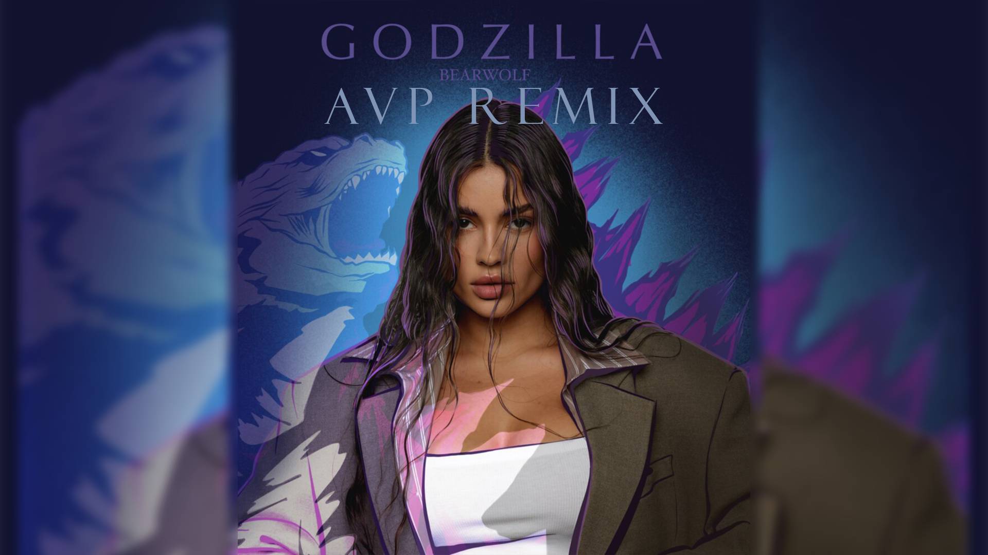 GODZILLA - bearwolf (AVP Remix)