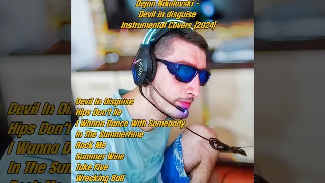 Dejan Nikolovski - Devil in disguise Instrumental Covers (2024)