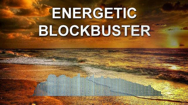 Energetic Blockbuster (Epic Music)