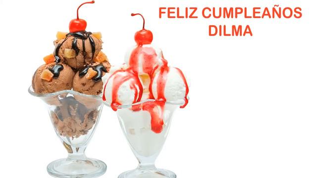 Dilma   Ice Cream & Helados y Nieves - Happy Birthday