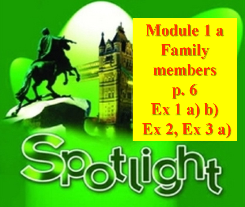 English Spotlight 6 Family members p 6