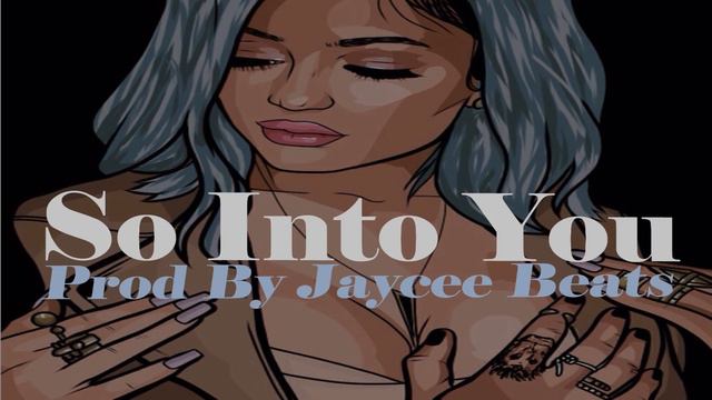 "So Into You" Drake Type Beat 2018 (Prod. By Jaycee Beats)