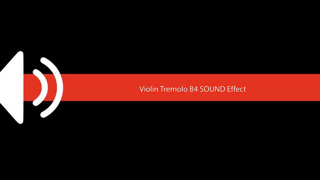 Violin Tremolo B4 SOUND Effect