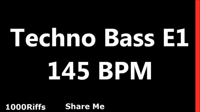 Techno Bass E1 Metronome : 145 BPM