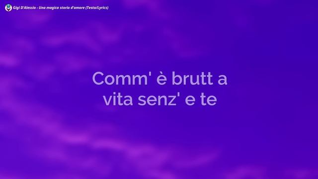 Gigi DAlessio - Una magica storia damore TestoLyrics