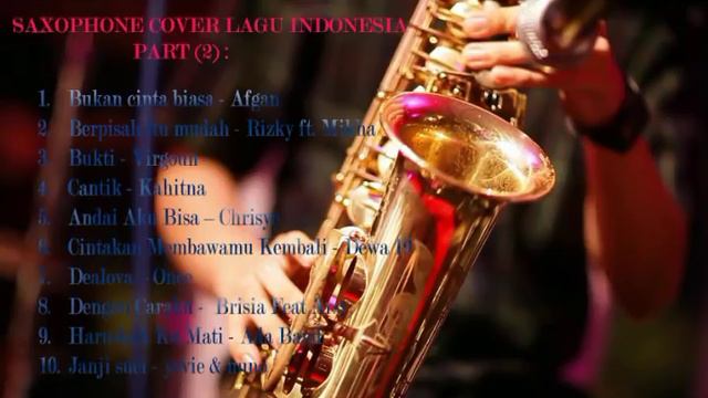 Saxophone Cover 20 Lagu Indonesia  Part (2) - Musik Santai -