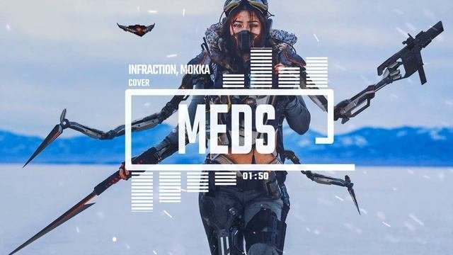 Infraction, MOKKA - Meds