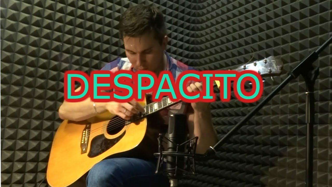 DESPACITO - Luis Fonsi ft. Daddy Yankee на Гитаре (Fingerstyle Guitar Cover)