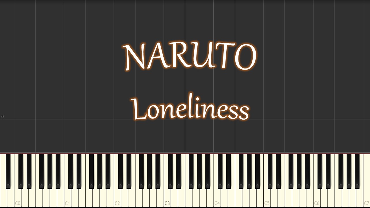 Naruto Loneliness (piano tutorial) [НОТЫ + MIDI]