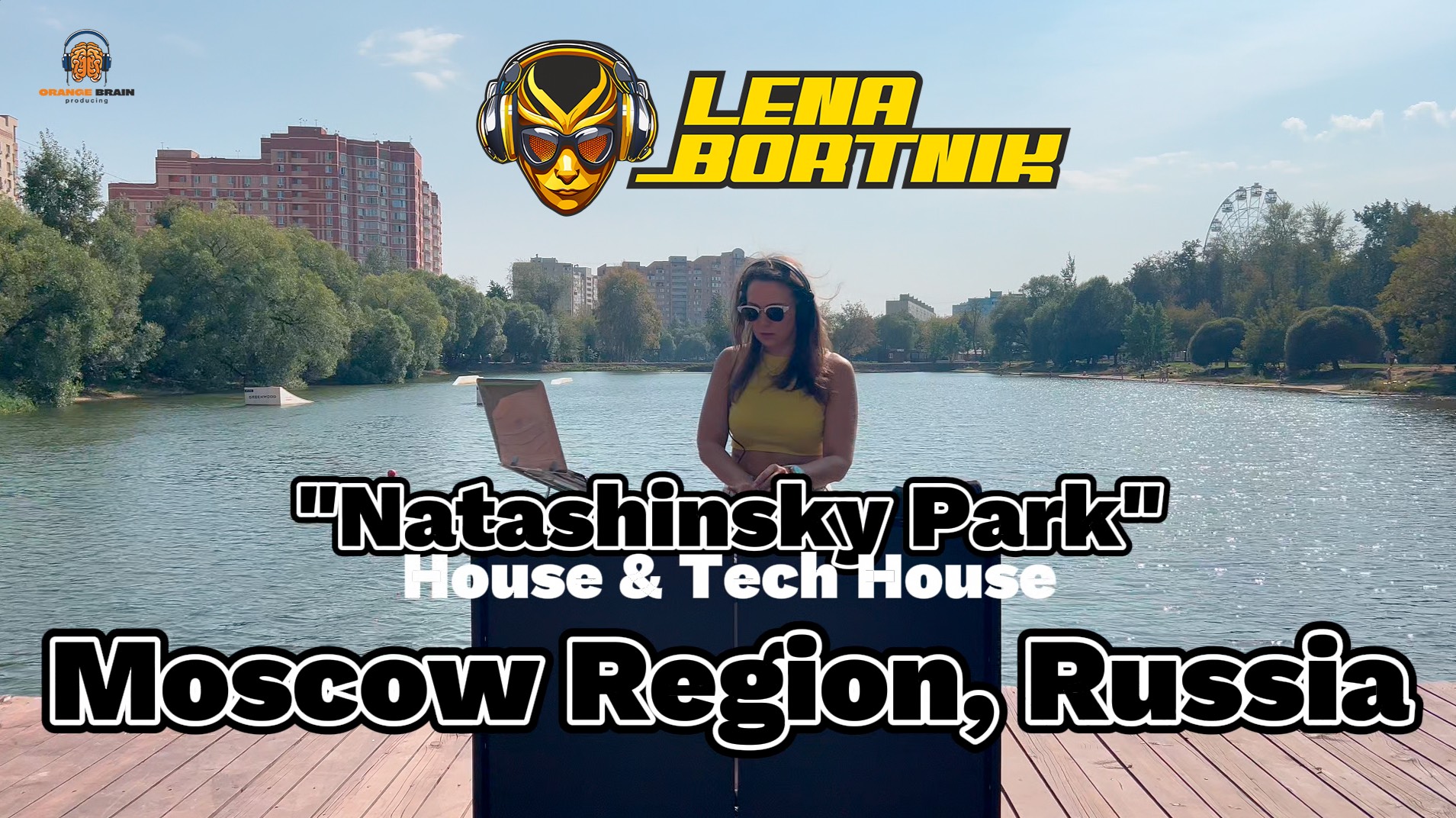 Lena Bortnik from "Natashinsky Park" Moscow Region, Russia (House & Tech House)