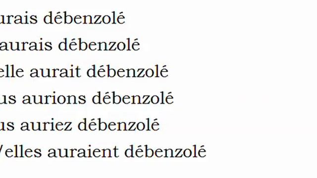 Изучение французского языка = Спряжение глаголов = Débenzoler