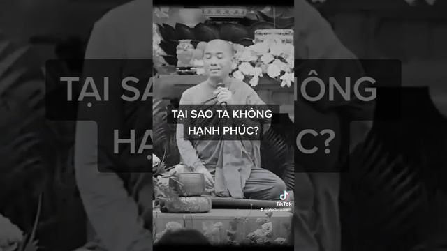 Tại Sao Ta Không Hạnh Phúc? | Thầy Minh Niệm