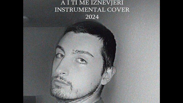 Dejan Nikolovski - A i ti me iznevjeri Instrumental Cover (2024)