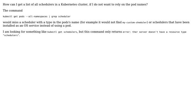 DevOps & SysAdmins: How to list all Schedulers in a Kubernetes cluster?