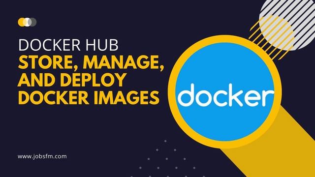 Docker Hub: Store, Manage, and Deploy Docker Images