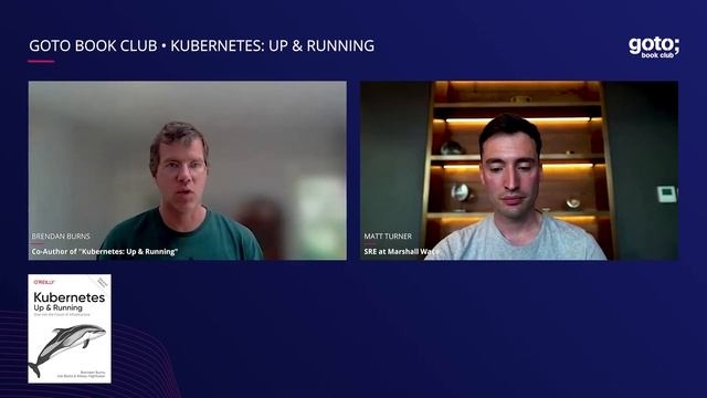 Kubernetes: Up & Running (Teaser) • Brendan Burns & Matt Turner • GOTO 2021