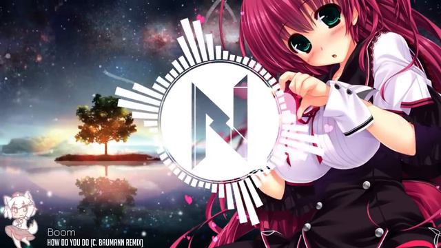 Nightcore  - How Do You Do (Remix) ✕