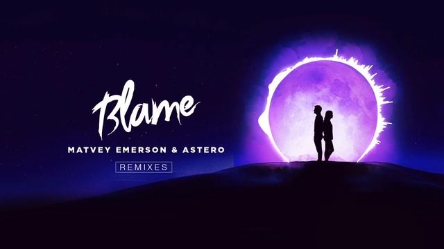 Matvey Emerson & Astero - Blame (Alexx Slam Remix)