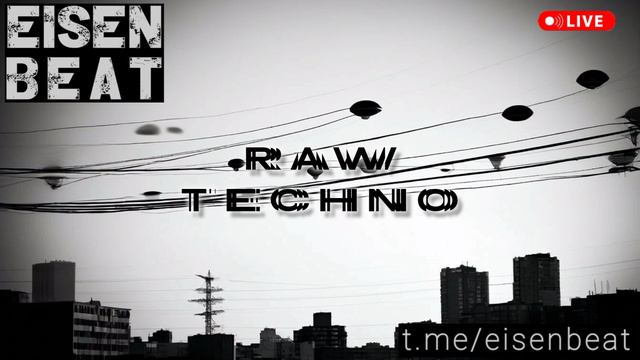 RAW TECHNO - Part Two - EISEN BEAT
