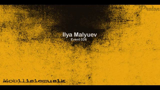 Ilya Malyuev - Mobilisiemusik on Proton Radio (2013-11-26) - Event 026