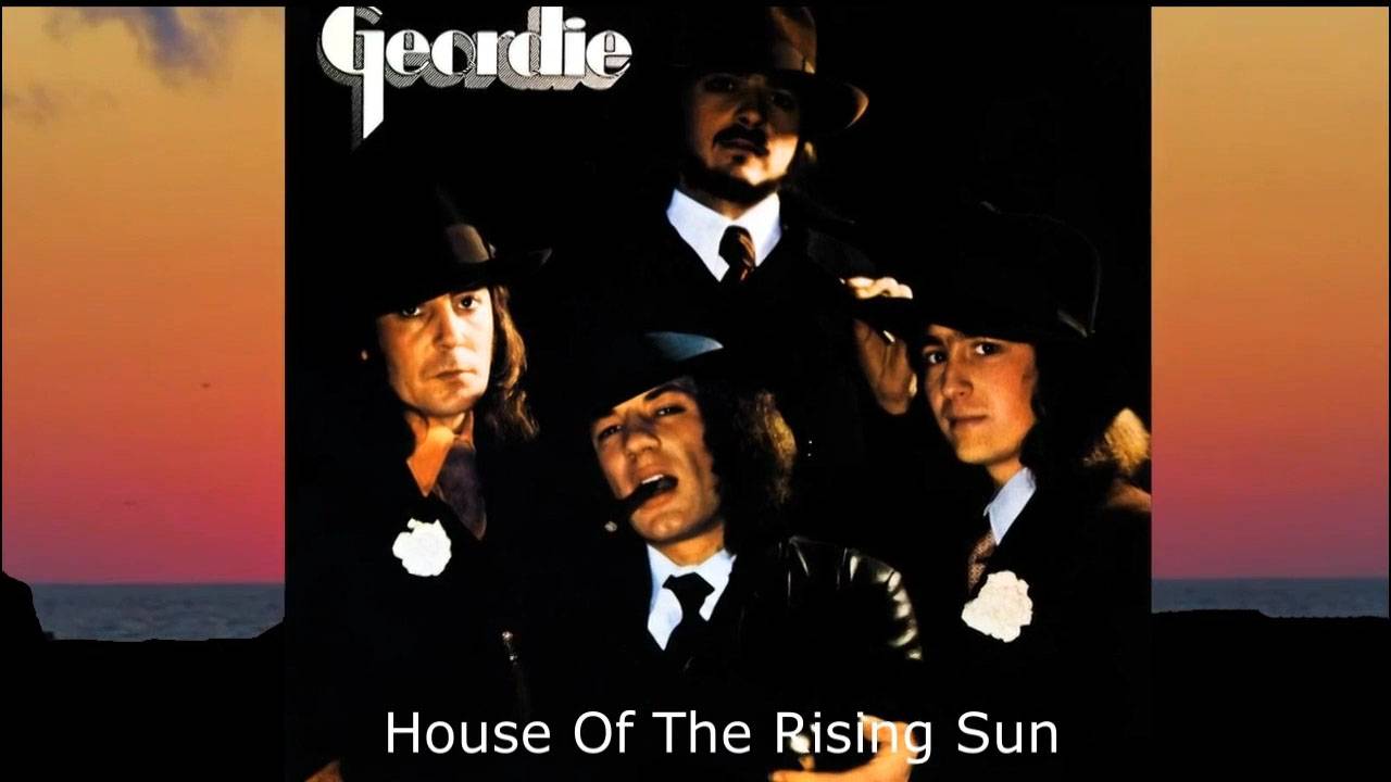 GEORDIE - House Of The Rising Sun