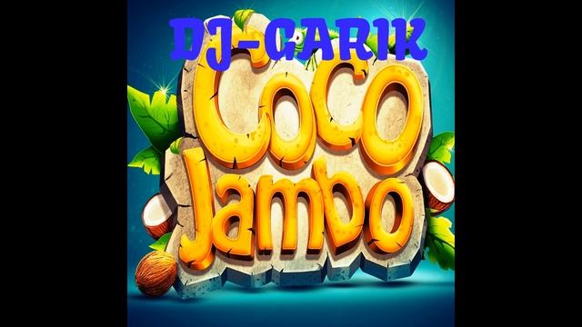 DJ-GARIK-Coco Jambo 2023