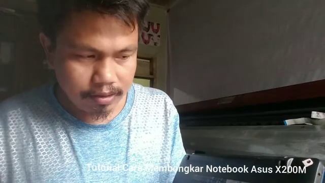 Tutorial Cara Membongkar Notebook Asus X200M