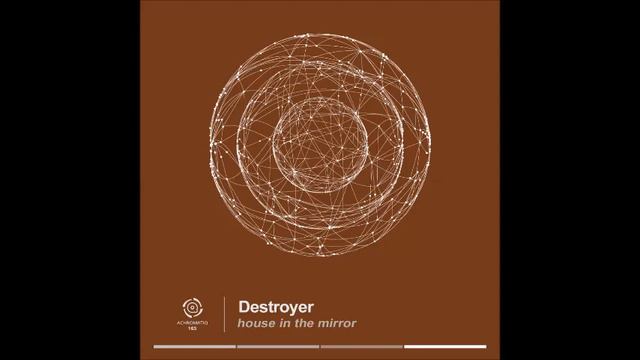 Destroyer-  House in The Mirror (Classic Mix)