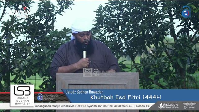 Khutbah Ied Fitri 1444H - Ustadz Subhan Bawazier