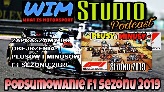 WIM Studio Podcast Podsumowanie F1 sezonu 2019