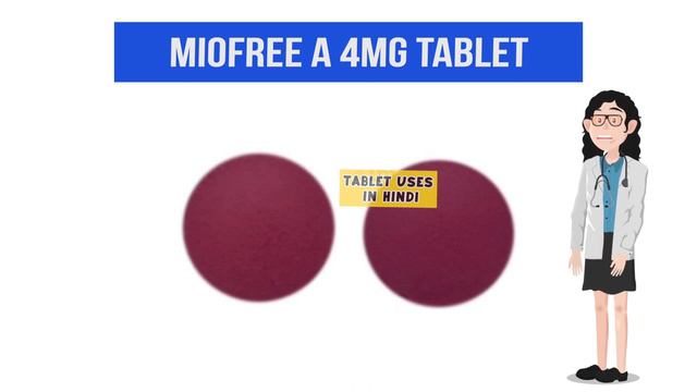 Miofree A 4mg Tablet Uses in Hindi | मांसपेशियों में ऐंठन के कारण दर्द | Side Effects | Dose 💊
