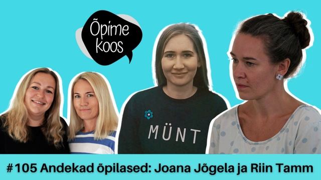 Õpime koos #105 Andekad õpilased: Joana Jõgela ja Riin Tamm