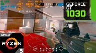 Rainbow Six Siege : GT 1030 + Ryzen 5 3600 - 1080p, 900p, 720p