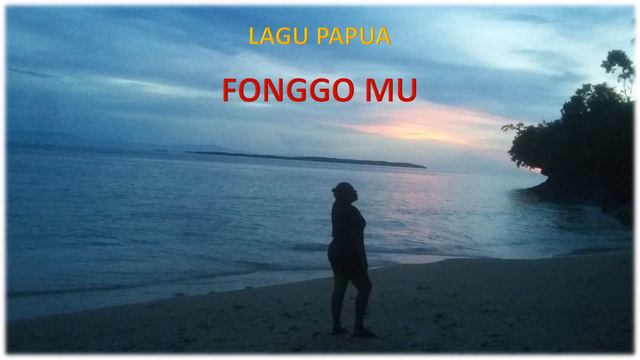 Fonggo Mu - Lagu Papua