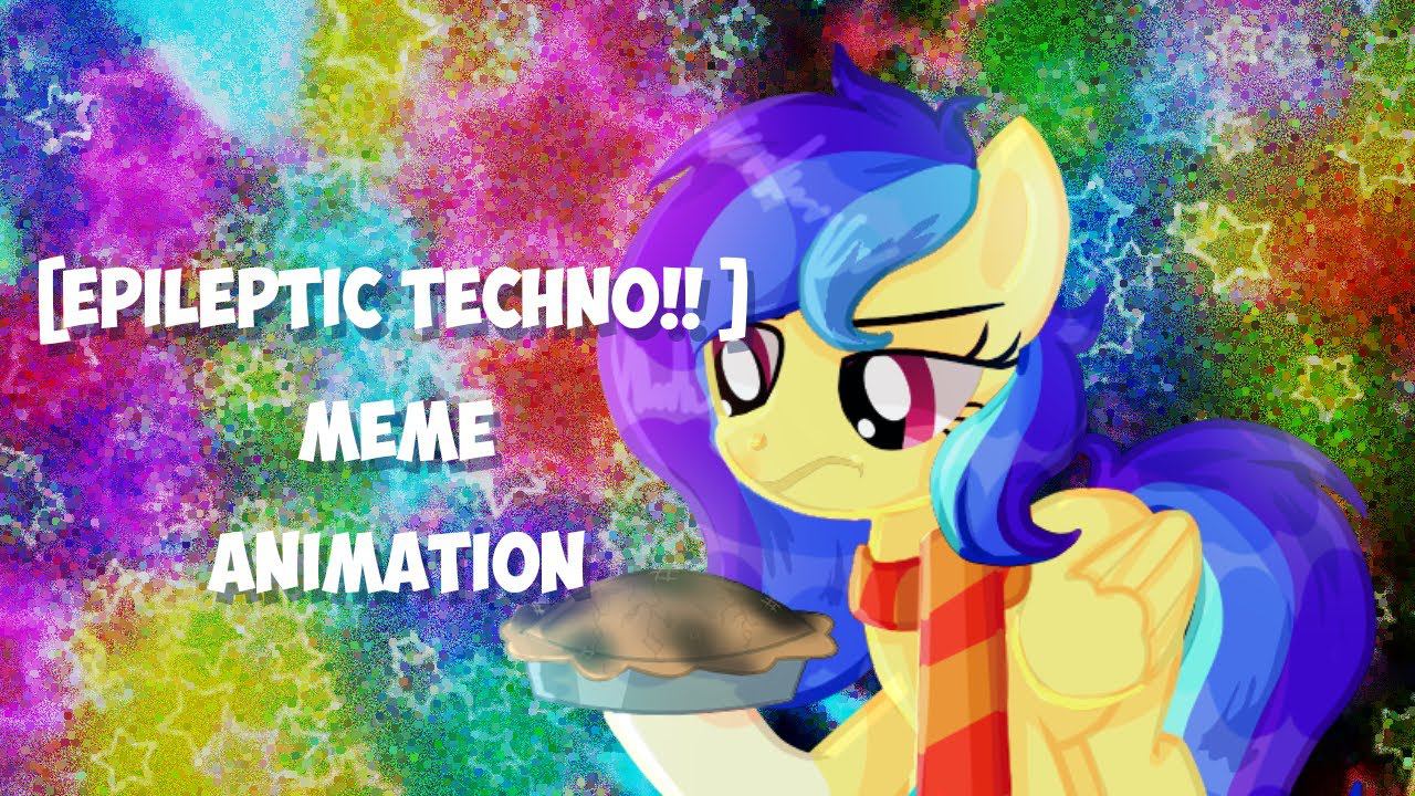 [EPILEPTIC TECHNO!! ]  pony OC. meme animation