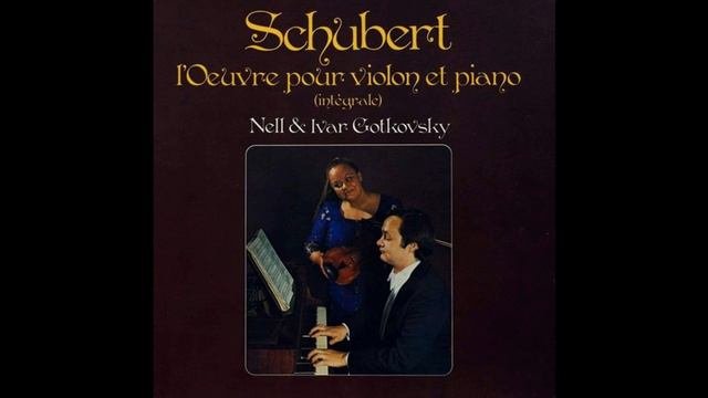 3-03 - Franz Schubert, l'Oeuvre pour violon et piano - Nell Gotkovsky, Ivar Gotkovsky